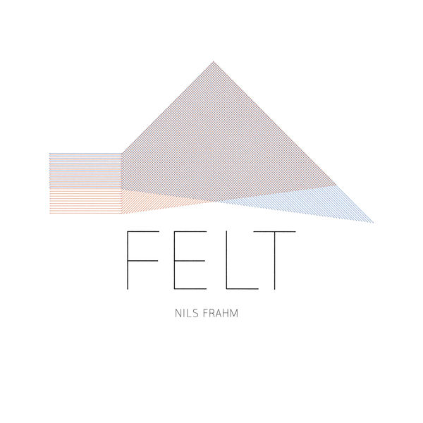 Nils Frahm|Felt Nils Frahm|Felt