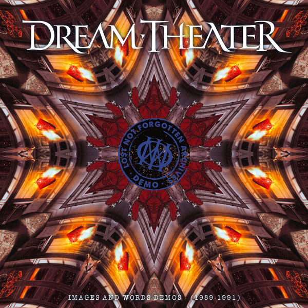 Dream Theater|Lost Not Forgotten Archives: Images and Words Demos - (1989-1991) Dream Theater|Lost Not Forgotten Archives: Images and Words Demos - (1989-1991)