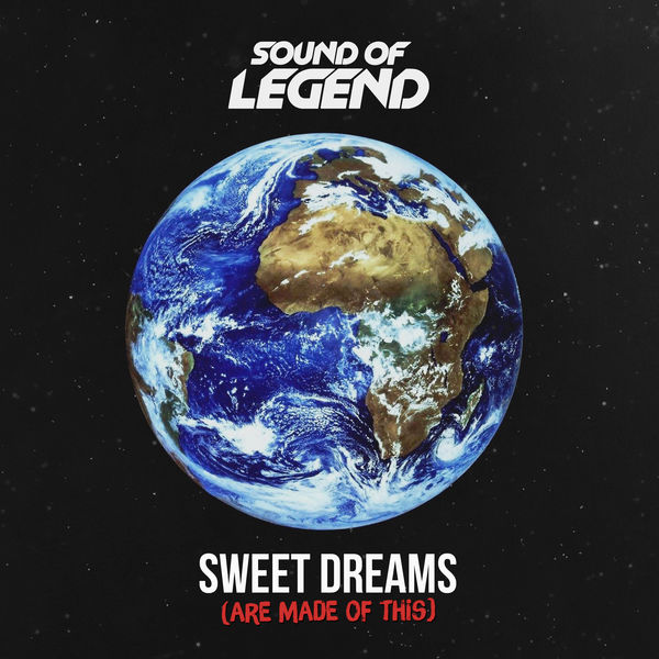 Sound of Legend - Sweet Dreams (Are Made of This) Sound of Legend - Sweet Dreams (Are Made of This)