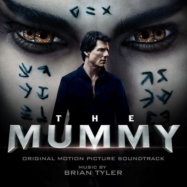 Brian Tyler|The Mummy (Original Motion Picture Soundtrack) (Deluxe Edition) Brian Tyler|The Mummy (Original Motion Picture Soundtrack) (Deluxe Edition)