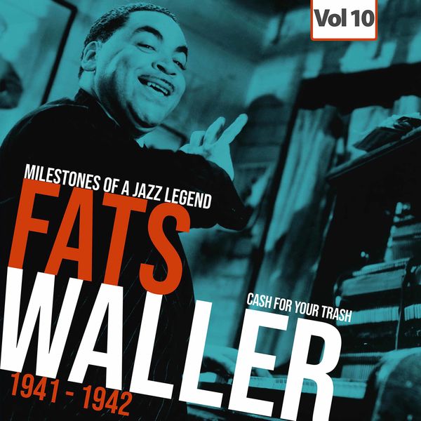 Fats Waller - Milestones of a Jazz Legend - Fats Waller, Vol. 10 Fats Waller - Milestones of a Jazz Legend - Fats Waller, Vol. 10