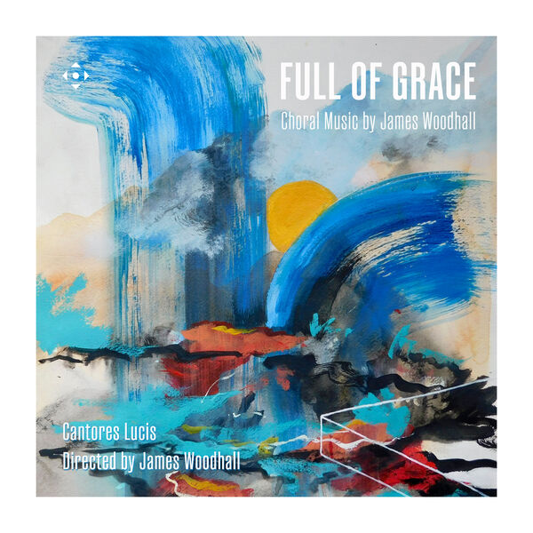 Cantores Lucis|Full of Grace Cantores Lucis|Full of Grace