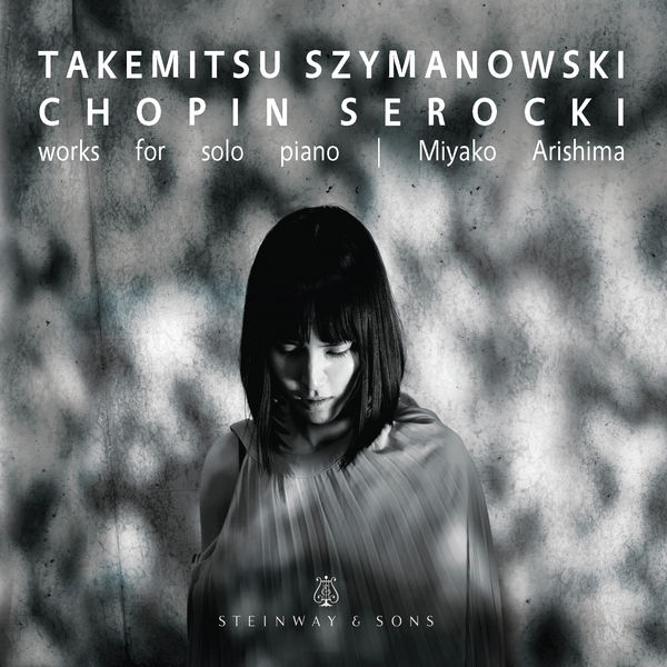 Miyako Arishima - Takemitsu, Chopin & Others: Works for Piano Miyako Arishima - Takemitsu, Chopin & Others: Works for Piano