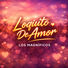 Los Magnificos Loquito De Amor
