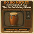 Go Go Mickey The Go Go Mickey Show