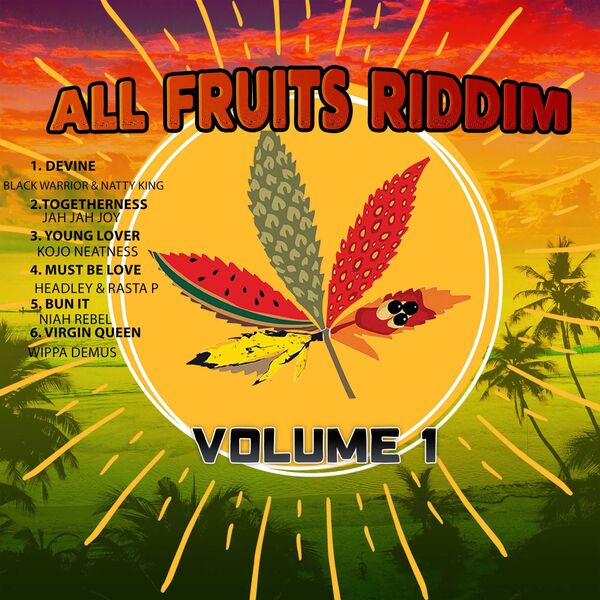 All Fruits Riddim, Vol. 1, Various Artists - Qobuz