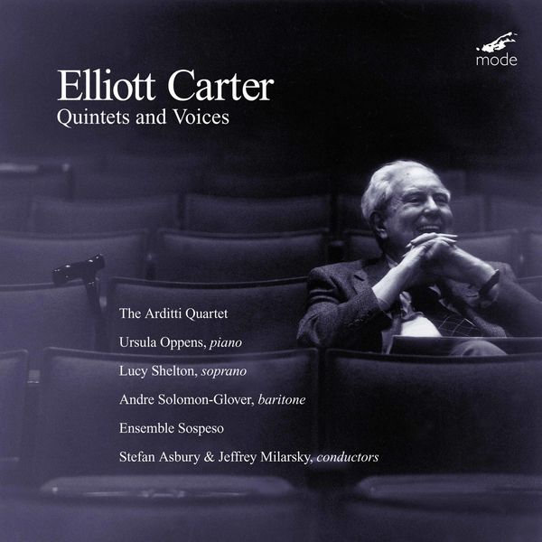 Arditti Quartet - Carter: Quintets & Voices Arditti Quartet - Carter: Quintets & Voices