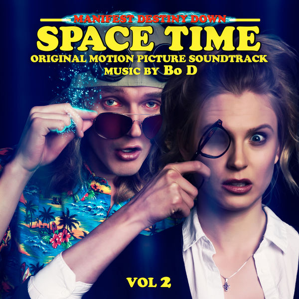 D Bo|Manifest Destiny Down Spacetime, Vol. 2 (Original Motion Picture Soundtrack)