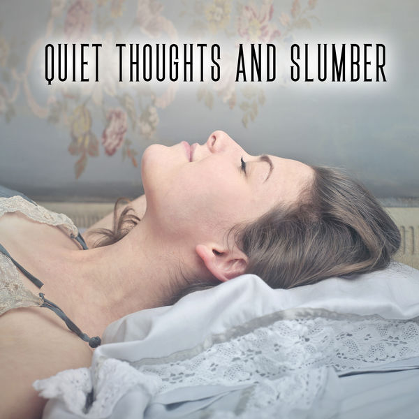 Deep Sleep Hypnosis Masters - Quiet Thoughts and Slumber - Blissful Melodies for Sleep Deep Sleep Hypnosis Masters - Quiet Thoughts and Slumber - Blissful Melodies for Sleep