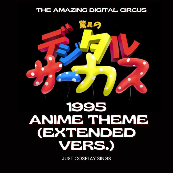 The Amazing Digital Circus (Retro Anime Extended Version ...