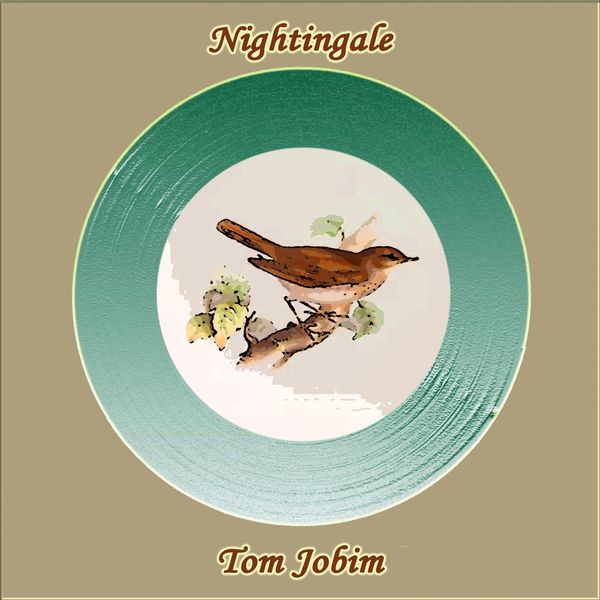 Antonio Carlos Jobim, Tom Jobim - Nightingale Antonio Carlos Jobim, Tom Jobim - Nightingale