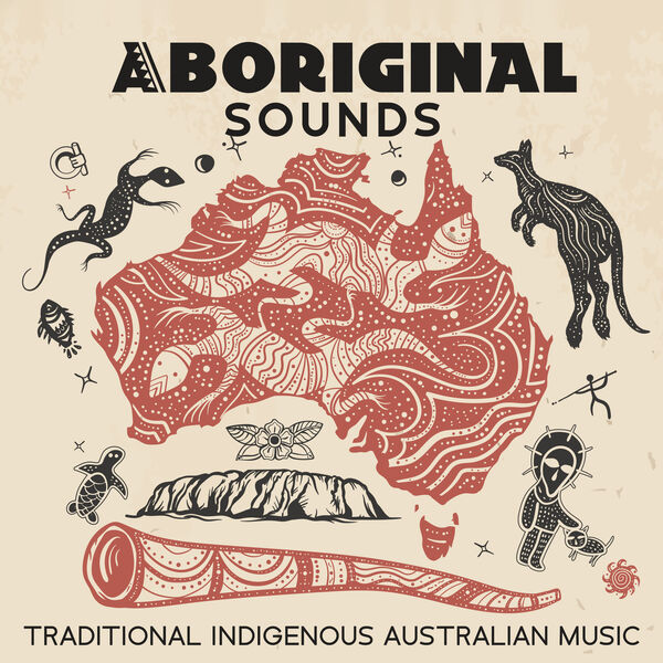 Aboriginal Sounds Traditional Indigenous Australian Music (Ancestral