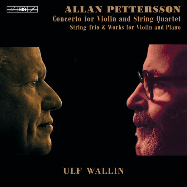 Ulf Wallin|Pettersson: Concerto No. 1 for Violin & String Quartet, 2 Elegies for Violin & Piano & Other Chamber Works