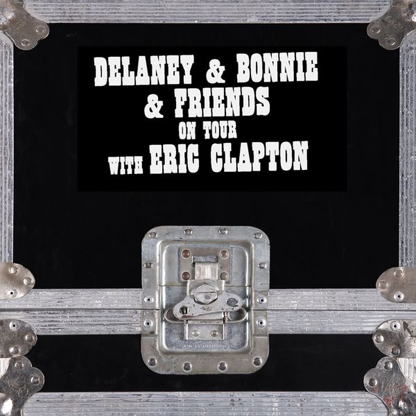 Delaney & Bonnie - On Tour With Eric Clapton (Live) Delaney & Bonnie - On Tour With Eric Clapton (Live)