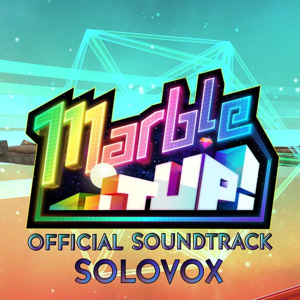 Solovox|Marble It Up! (Official Soundtrack)