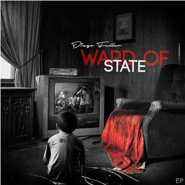 Diego Fuller - Ward of State EP Diego Fuller - Ward of State EP