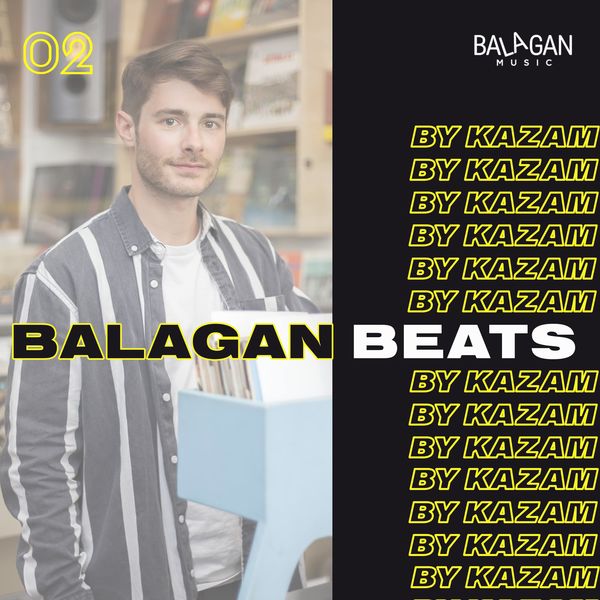 Kazam|Balagan Beats 02 (by Kazam) Kazam|Balagan Beats 02 (by Kazam)