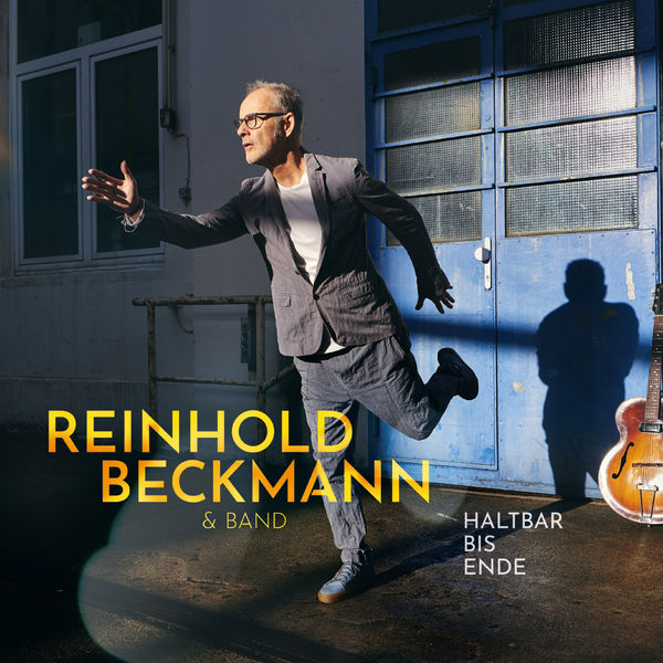 Reinhold Beckmann & Band|Haltbar bis Ende Reinhold Beckmann & Band|Haltbar bis Ende