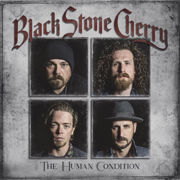 Black Stone Cherry - The Human Condition Black Stone Cherry - The Human Condition