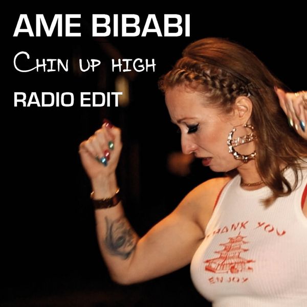 Chin Up High (Radio Edit), Ame Bibabi - Qobuz