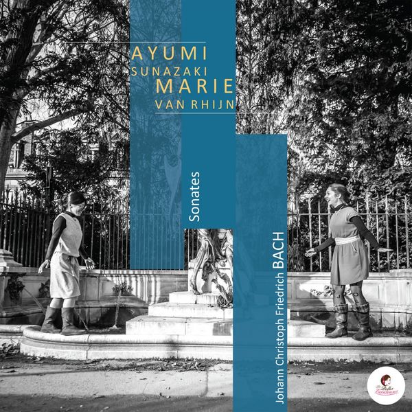 Marie Van Rhijn - Johann Christoph Friedrich Bach: Sonatas pour traverso & Clavecin Marie Van Rhijn - Johann Christoph Friedrich Bach: Sonatas pour traverso & Clavecin