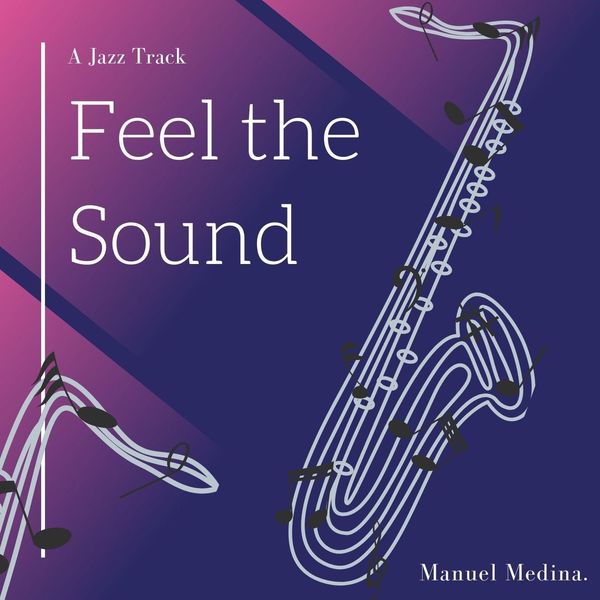 Manuel Medina - Feel the Sound Manuel Medina - Feel the Sound