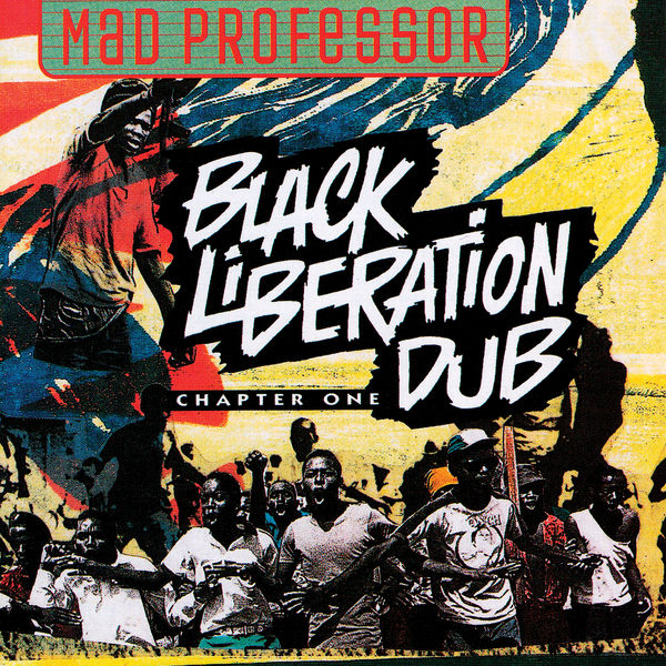 Mad Professor|Black Liberation Dub Mad Professor|Black Liberation Dub