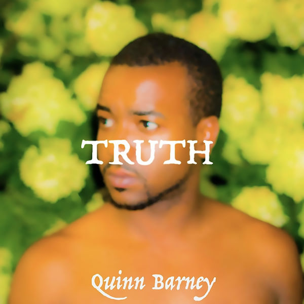Quinn Barney - Truth Quinn Barney - Truth