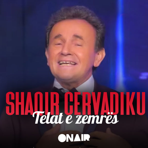 Shaqir Cervadiku|Telat e zemrës Shaqir Cervadiku|Telat e zemrës