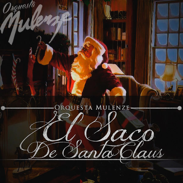 Orquesta Mulenze|El Saco De Santa Claus Orquesta Mulenze|El Saco De Santa Claus