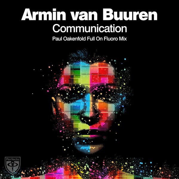 Armin van Buuren|Communication (Paul Oakenfold Full On Fluoro Mix)