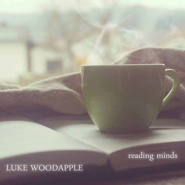 Luke Woodapple - Reading Minds Luke Woodapple - Reading Minds