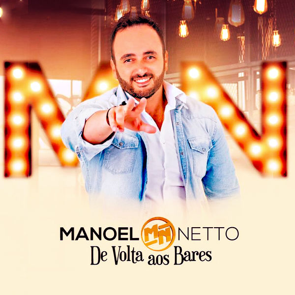 Manoel Netto - De Volta aos Bares Manoel Netto - De Volta aos Bares