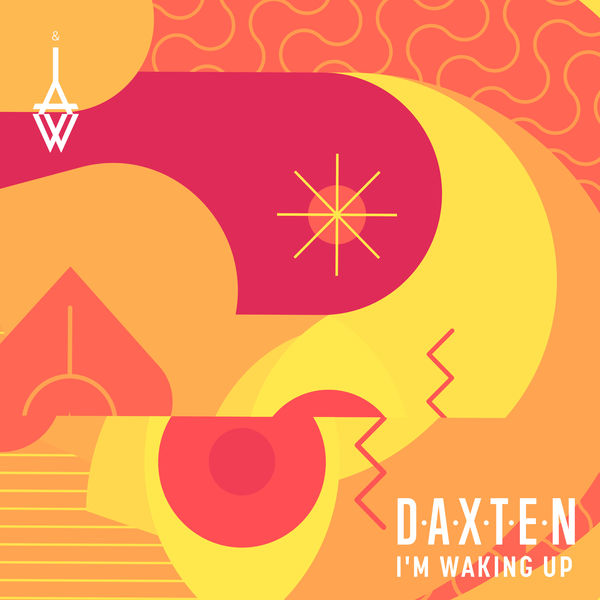 Album I M Waking Up Daxten Qobuz Download And Streaming In High Quality