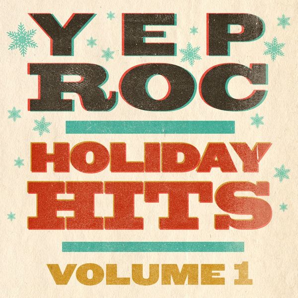 Various Artists|Yep Roc Holiday Hits: Volume 1 Various Artists|Yep Roc Holiday Hits: Volume 1