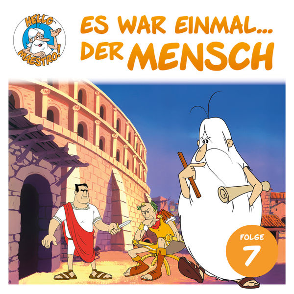 Hello Maestro - Es war einmal... der Mensch - Folge 7: Das römische Reich Hello Maestro - Es war einmal... der Mensch - Folge 7: Das römische Reich