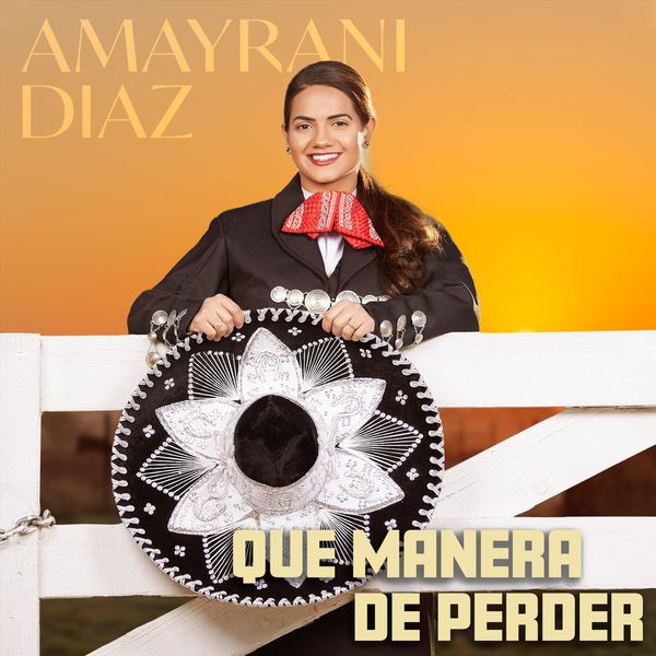Amayrani Diaz - Que Manera De Perder Amayrani Diaz - Que Manera De Perder