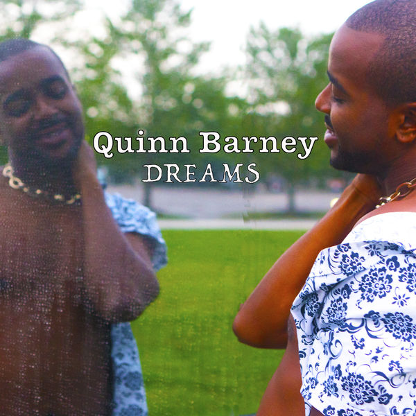Quinn Barney - Dreams - EP Quinn Barney - Dreams - EP