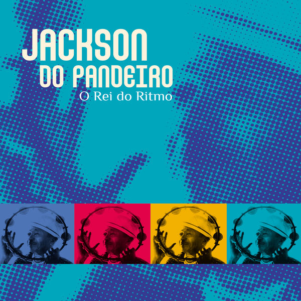 Jackson do Pandeiro|O Rei Do Ritmo Jackson do Pandeiro|O Rei Do Ritmo