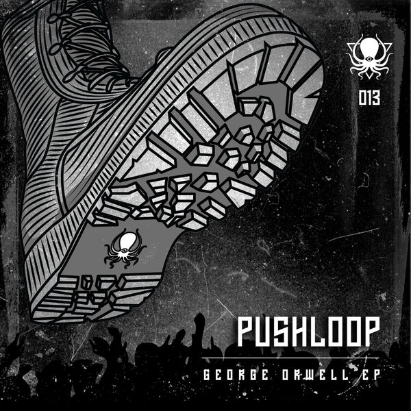 Pushloop|George Orwell - EP (Original Mix) Pushloop|George Orwell - EP (Original Mix)