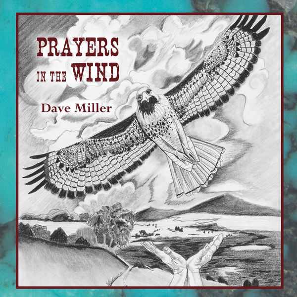 Dave Miller|Prayers in the Wind Dave Miller|Prayers in the Wind