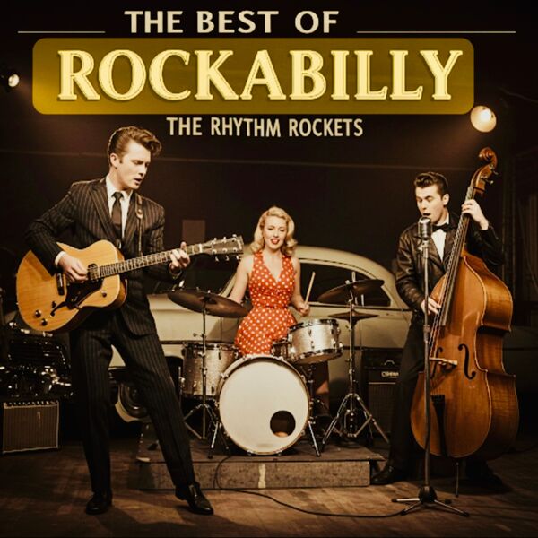 The Best of Rockabilly, The Rhythm Rockets - Qobuz
