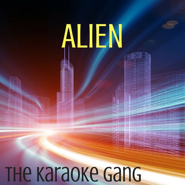 The Karaoke Gang|Alien (Karaoke Version) (Originally Performed by Sabrina Carpenter and Jonas Blue)