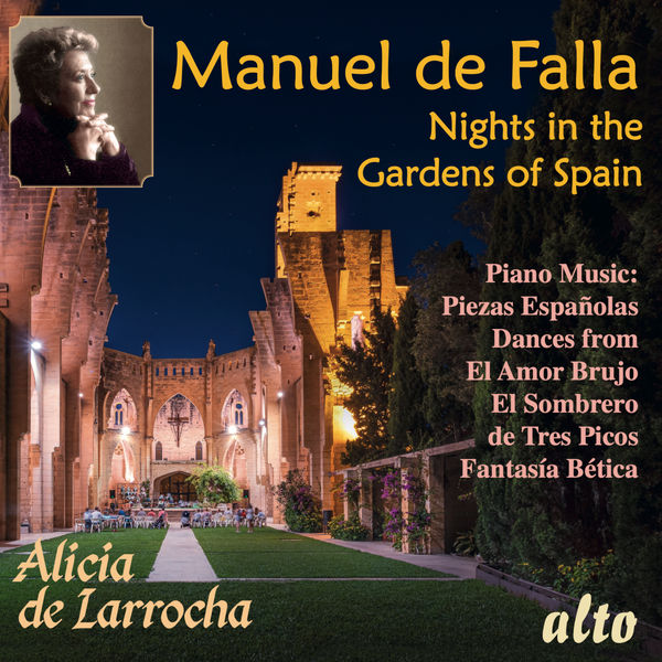 Alicia de Larrocha|Manuel de Falla: Nights in the Gardens of Spain & Piano Music Alicia de Larrocha|Manuel de Falla: Nights in the Gardens of Spain & Piano Music