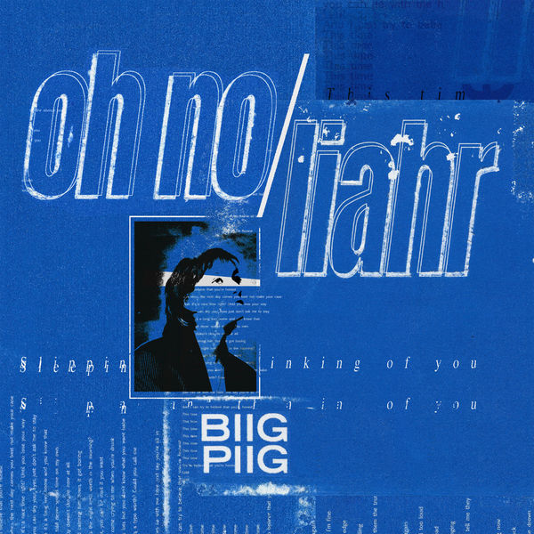 Biig Piig - Oh No / Liahr Biig Piig - Oh No / Liahr
