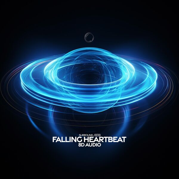 surround.|Falling Down x Heartbeat (8D Audio) surround.|Falling Down x Heartbeat (8D Audio)