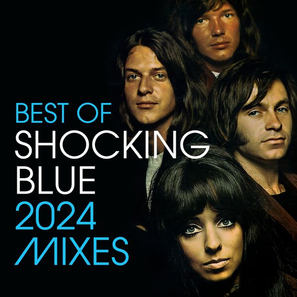 Shocking Blue Instrument Best Of Shocking Blue (2024 Mixes), Shocking Blue - Qobuz