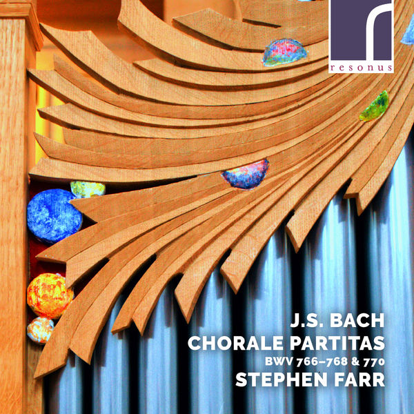 Stephen Farr|J.S. Bach: Chorale Partitas, BWV 766-768 & 770