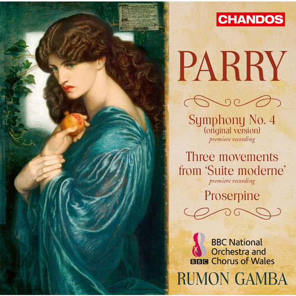 Rumon Gamba - Parry : Symphony No. 4, Proserpine, Suite moderne Rumon Gamba - Parry : Symphony No. 4, Proserpine, Suite moderne