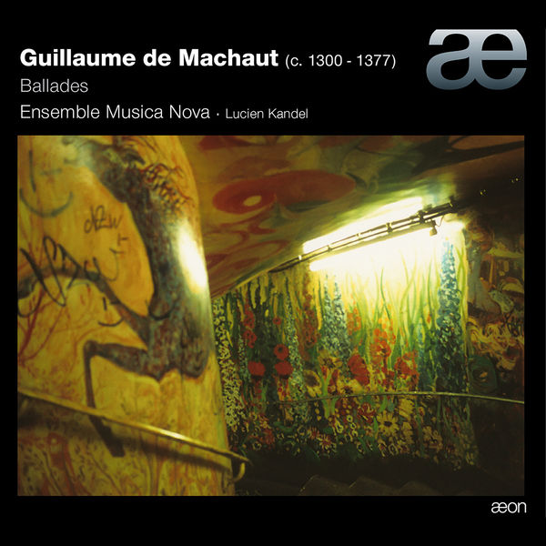 Ensemble Musica Nova|Machaut: Ballades